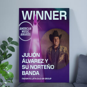 Julión Álvarez y Su Norteño Banda American Music Awards 2025 Winner Poster Canvas – Favorite Latin Duo or Group