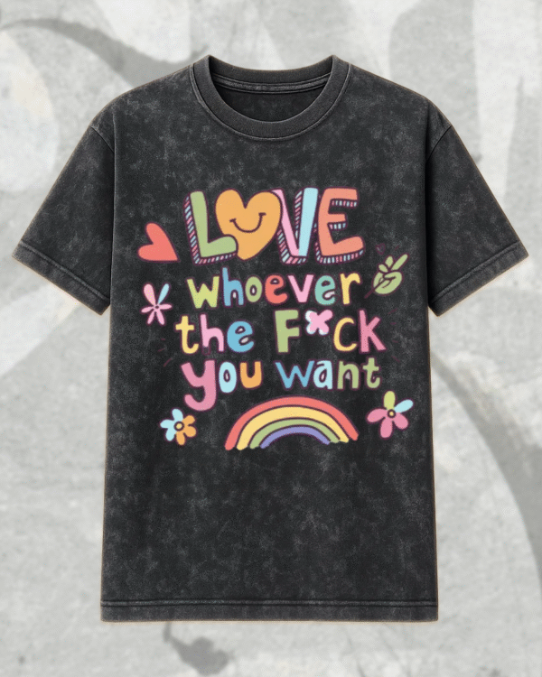 Love Whoever You Want – Acid Wash T-Shirt & Hoodie | LGBTQIA+ Pride Apparel | Queer, Gay, Lesbian, Trans, Genderfluid | Vibtee - Image 3