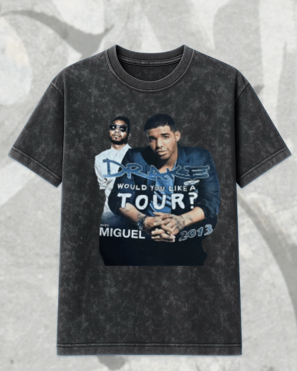 Vintage 2013 Drake Miguel Would You Like A Tour Rap Shirt, Hoodie – Acid Wash T-Shirt & Hoodie Collection - Image 3
