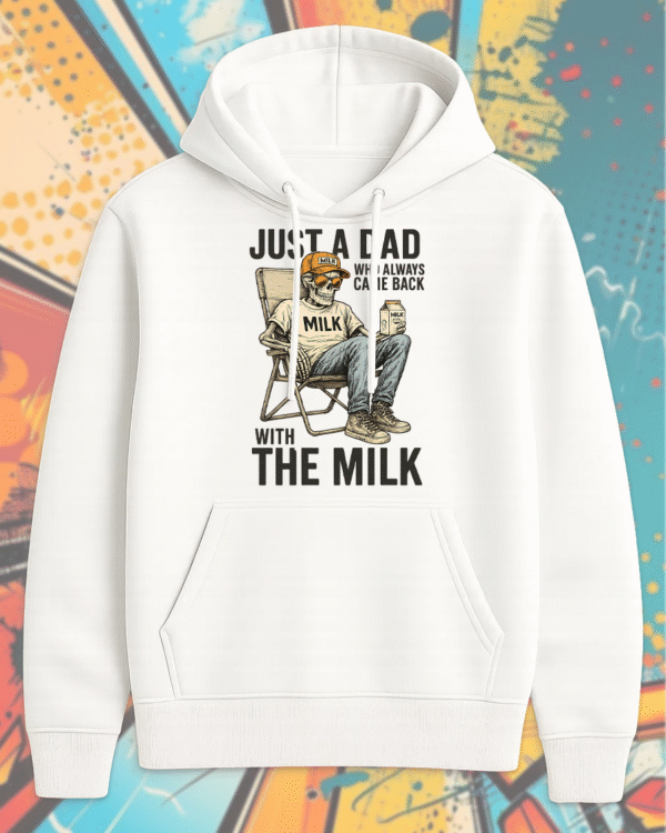 Just A Dad Who Always Came Back With The Milk T-Shirt, Hoodie, Sweatshirt, Long Sleeve, Tank Top – Retro Skeleton Design for Father’s Day - Image 6