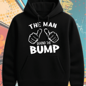 The Man Behind The Bump Shirt Funny Pregnancy Announcement Gift for Dad