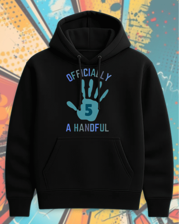 Custom 5th Birthday Boy Shirt Officially a Handful | Personalized 2-Sided Birthday Tee, Hoodie & More - Image 3