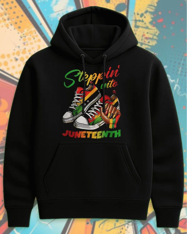 Steppin Into Juneteenth Shirt, Hoodie, Tank Top, Sweatshirt, Long Sleeve – DTF394 Ready to Press Inspired Design | Vibtee Exclusive