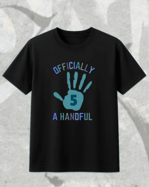 Custom 5th Birthday Boy Shirt Officially a Handful | Personalized 2-Sided Birthday Tee, Hoodie & More - Image 4