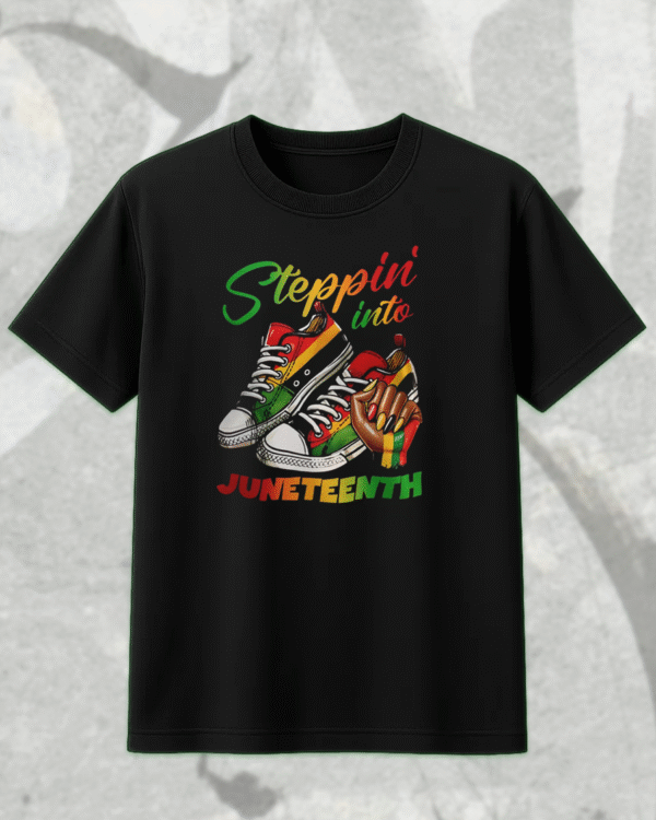 Steppin Into Juneteenth Shirt, Hoodie, Tank Top, Sweatshirt, Long Sleeve – DTF394 Ready to Press Inspired Design | Vibtee Exclusive - Image 4