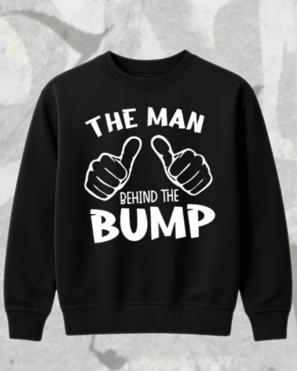 The Man Behind The Bump Shirt Funny Pregnancy Announcement Gift for Dad - Image 7