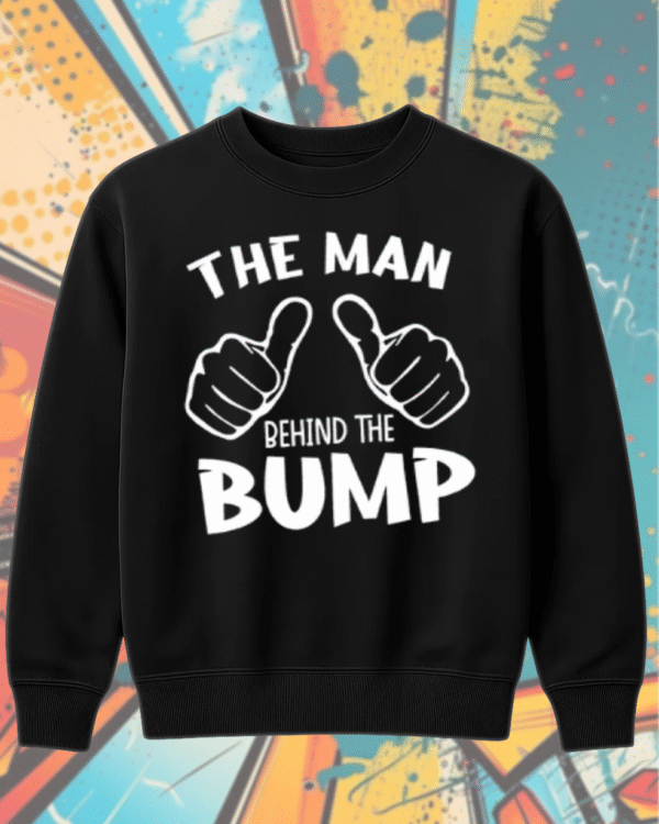 The Man Behind The Bump Shirt Funny Pregnancy Announcement Gift for Dad - Image 9