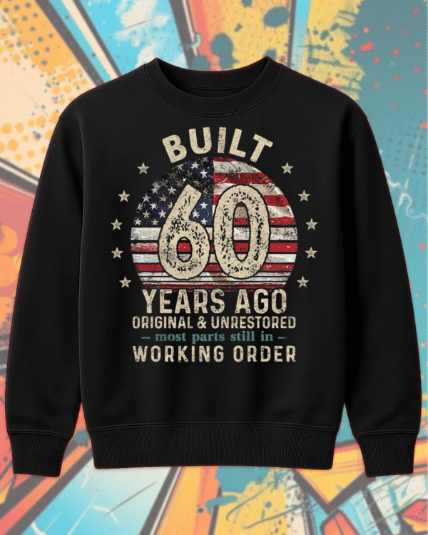 Built 60 Years Ago Shirt Vintage 1965 60th Birthday Gift | T-Shirt, Hoodie, Long Sleeve, Sweatshirt & Tank Top for Men - Image 9