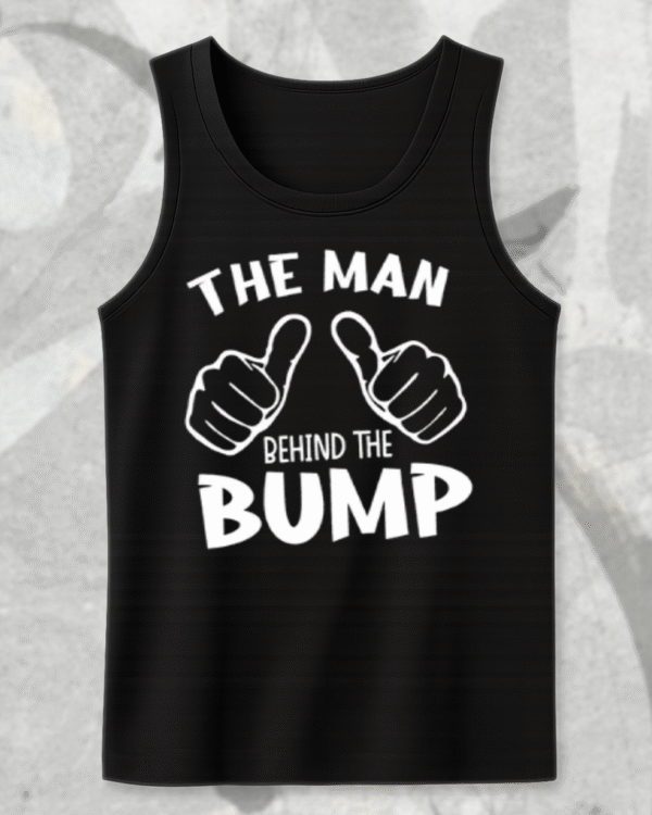The Man Behind The Bump Shirt Funny Pregnancy Announcement Gift for Dad - Image 10