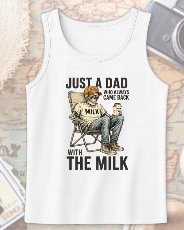 Just A Dad Who Always Came Back With The Milk T-Shirt, Hoodie, Sweatshirt, Long Sleeve, Tank Top – Retro Skeleton Design for Father’s Day - Image 11