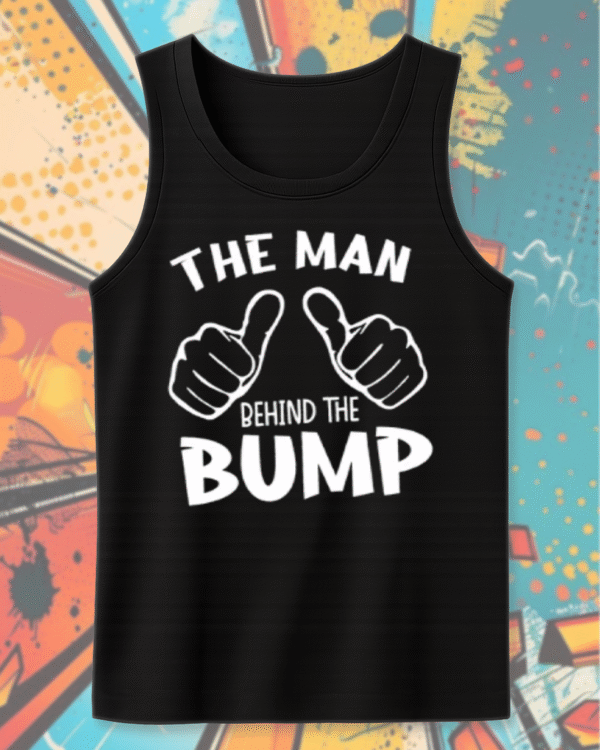 The Man Behind The Bump Shirt Funny Pregnancy Announcement Gift for Dad - Image 12