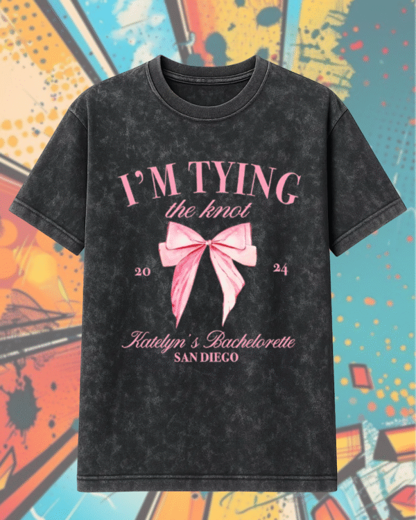 Bachelorette Party Acid Wash T-Shirt / Hoodie – “I’m Tying the Knot” Bridal Comfort Tee #280-CP