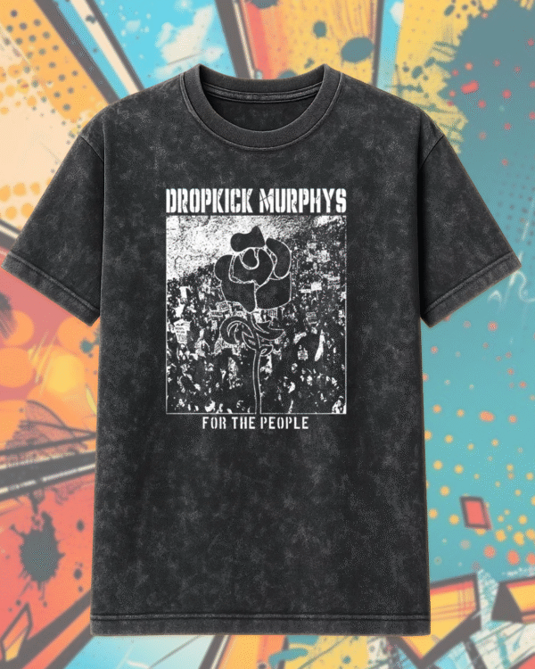 Dropkick Murphys For The People Acid Wash T-Shirt – Black & White Album Art Punk Band Tee