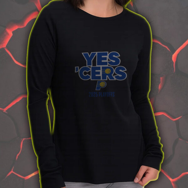 Indiana Pacers Yes ’Cers 2025 NBA Playoffs Long Sleeve Shirt – At Gainbridge Fieldhouse Indianapolis IN - Image 4