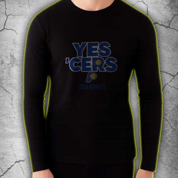 Indiana Pacers Yes ’Cers 2025 NBA Playoffs Long Sleeve Shirt – At Gainbridge Fieldhouse Indianapolis IN - Image 5