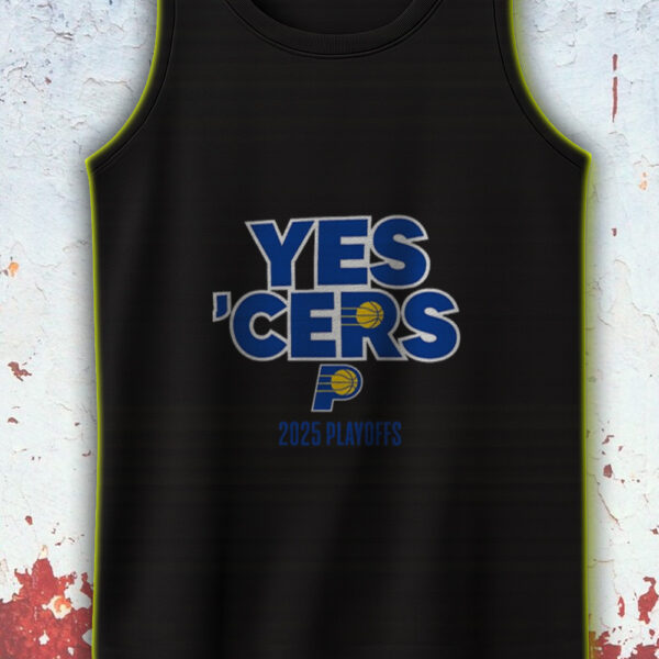 Indiana Pacers 2025 Playoffs Tank Top – Yes ’Cers Drop at Gainbridge Fieldhouse Indianapolis IN - Image 2