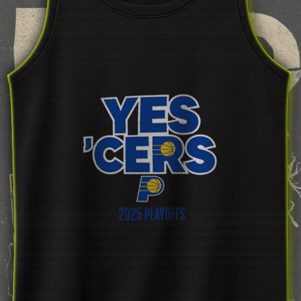 Indiana Pacers 2025 Playoffs Tank Top – Yes ’Cers Drop at Gainbridge Fieldhouse Indianapolis IN - Image 3