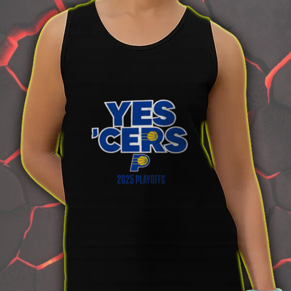 Indiana Pacers 2025 Playoffs Tank Top – Yes ’Cers Drop at Gainbridge Fieldhouse Indianapolis IN - Image 4