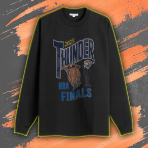 OKC Thunder 2025 NBA Finals Long Sleeve Shirt – At Paycom Center Oklahoma City OK