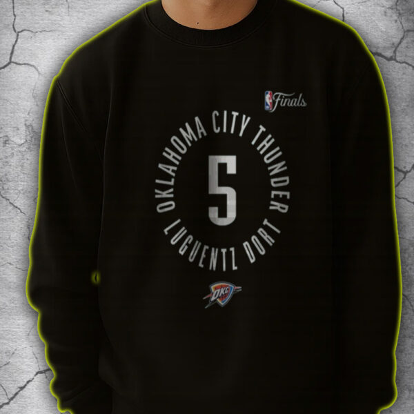 OKC Thunder Luguentz Dort NBA Finals 2025 Sweatshirt – At Paycom Center Oklahoma City OK - Image 5