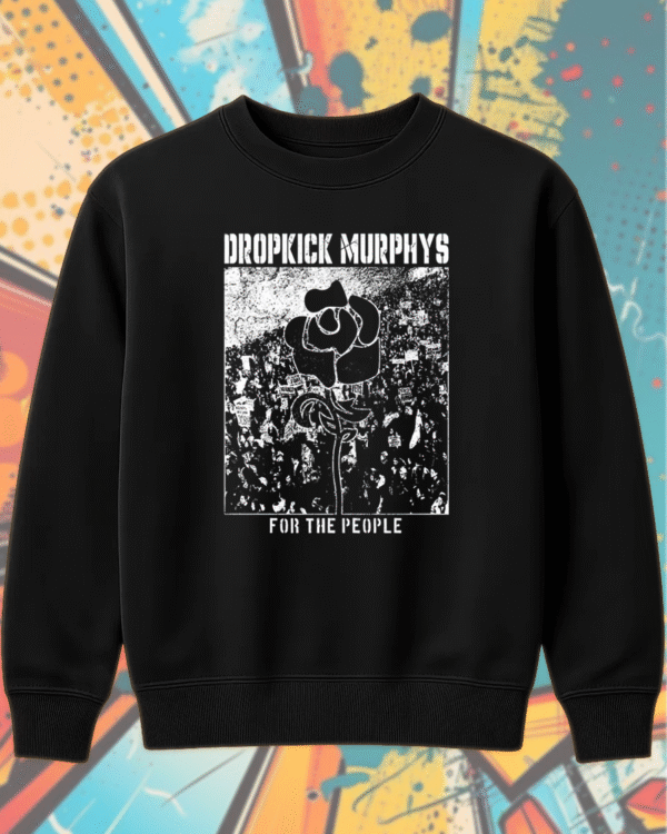 Dropkick Murphys For The People Hoodie – Punk Rock Album Art Shirt, Black & White Unisex Tee