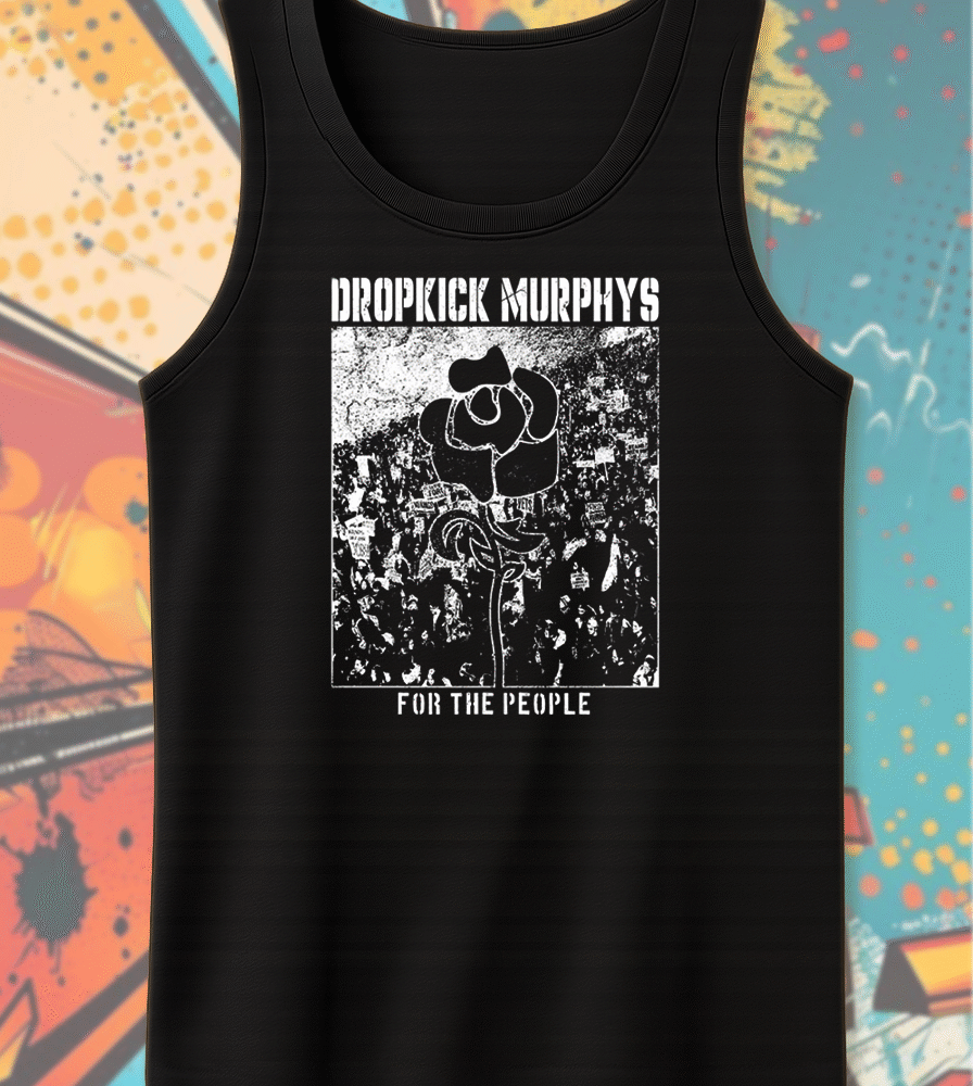 Dropkick Murphys For The People Hoodie – Punk Rock Album Art Shirt, Black & White Unisex Tee